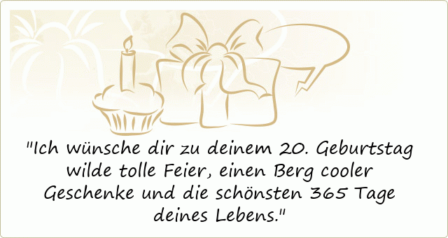 Spruche Zum 20 Geburtstag Gluckwunsche Zum 20 Geburtstag