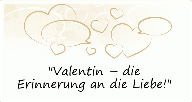 Valentin – die Erinnerung an die Liebe!