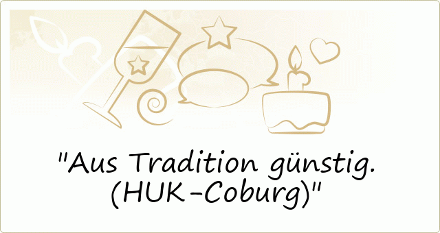 Aus Tradition günstig. (HUK-Coburg)